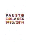 FAUSTO COLAXES 1993-2014.
