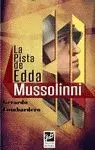 LA PISTA DE EDDA MUSSOLINNI