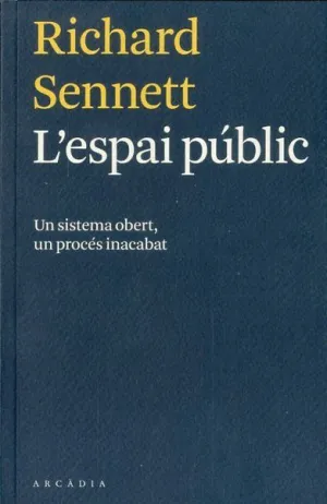 L´ESPAI PÚBLIC: UN SISTEMA OBERT, UN PROCÉS INACABAT