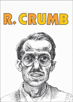 R. CRUMB <BR>