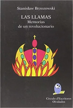 LAS LLAMAS : MEMORIAS DE UN REVOLUCIONARIO