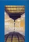 MADRID & NÁPOLES: DOS CIUDADES Y UN SOLO CORAZÓN