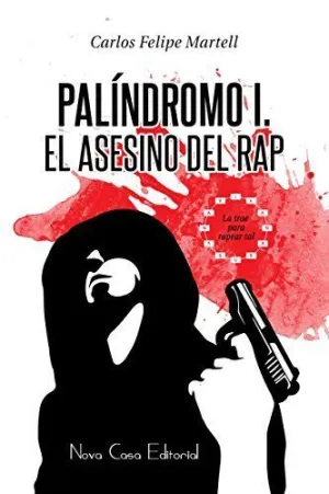 Palíndromo I, el Asesino del Rap