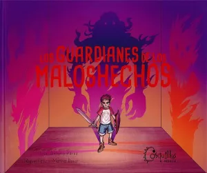 LOS GUARDIANES DE LOS MALOSHECHOS