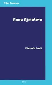 VIDAS TÉRMICAS: ANNA AJMÁTOVA