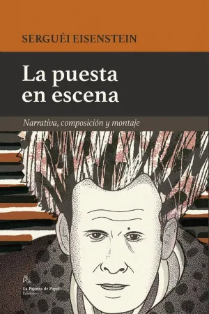 LA PUESTA EN ESCENA: NARRATIVA, COMPOSICIÓN Y MONTAJE