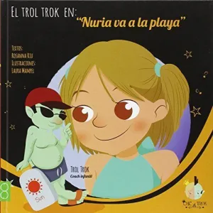 EL TROL TROK EN: NURIA VA A LA PLAYA