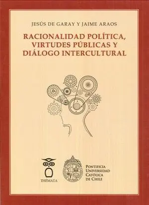 RACIONALIDAD POLÍTICA, VIRTUDES PÚBLICAS Y DIÁLOGO INTERCULTURAL