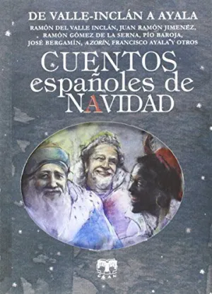 CUENTOS ESPAÑOLES DE NAVIDAD: DE VALLE INCLÁN A AYALA