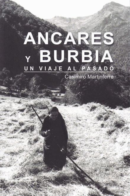 ANCARES Y BURBIA: UN VIAJE AL PASADO (LIBRO + MAPA)
