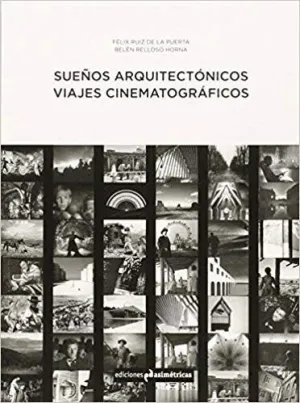 SUEÑOS ARQUITECTÓNICOS, VIAJES CINEMATOGRÁFICOS
