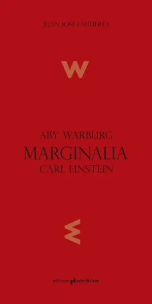 MARGINALIA. ABY WARBURG, CARL EINSTEIN