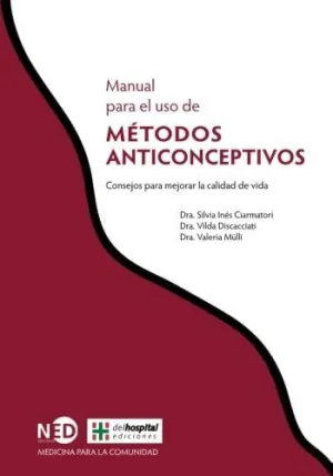 MANUAL PARA EL USO DE MÉTODOS ANTICONCEPTIVOS: CONSEJOS PARA MEJORAR LA CALIDAD DE VIDA