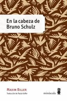 EN LA CABEZA DE BRUNO SCHULZ (MICRA)