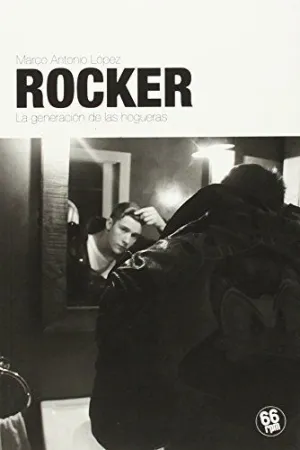 ROCKER: LA GENERACIÓN DE LAS HOGUERAS