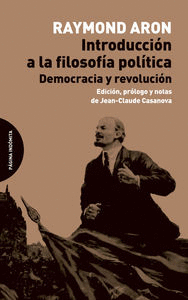 INTRODUCCIÓN A LA FILOSOFÍA POLÍTICA : DEMOCRACIA Y REVOLUCIÓN