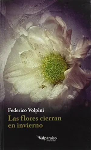 FLORES CIERRAN EN INVIERNO,LAS