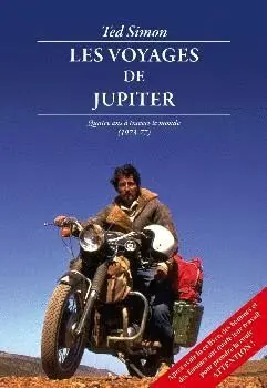 LES VOYAGES DE JUPITER: QUATRE ANS À TRAVERS LE MONDE (1973-77)