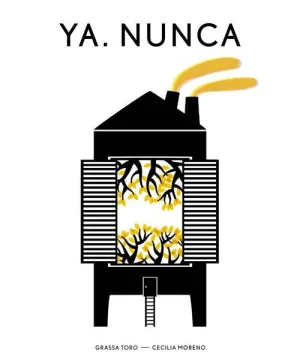 YA : NUNCA YA : NUNCA