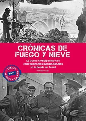 Cronicas de Fuego y Nieve la Guerra Civil Española