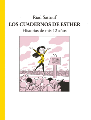 LOS CUADERNOS DE ESTHER: HISTORIAS DE MIS 12 AÑOS