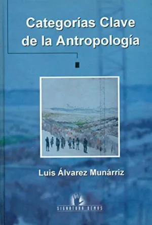 CATEGORIAS CLAVE DE LA ANTROPOLOGIA CATEGORIAS CLAVE DE LA ANTROPOLOGIA