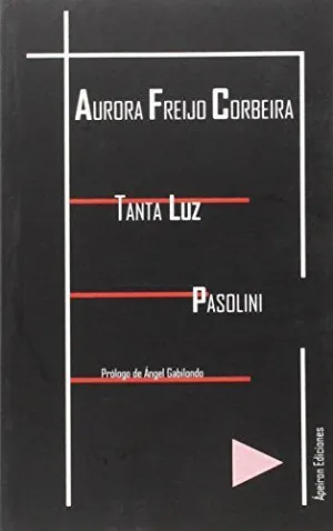 TANTA LUZ, PASOLINI