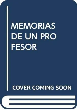 MEMORIAS DE UN PROFESOR