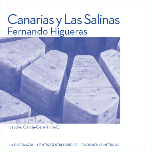 FERNANDO HIGUERAS : CANARIAS Y LAS SALINAS