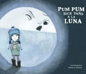 PUM PUM HICE DAÑO A LA LUNA PUM PUM HICE DAÑO A LA LUNA