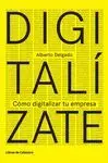 DIGITALÍZATE: CÓMO DIGITALIZAR TU EMPRESA