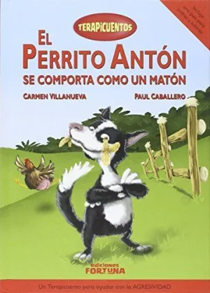 EL PERRITO ANTÓN SE COMPORTA COMO UN MATÓN EL PERRITO ANTÓN SE COMPORTA COMO UN MATÓN