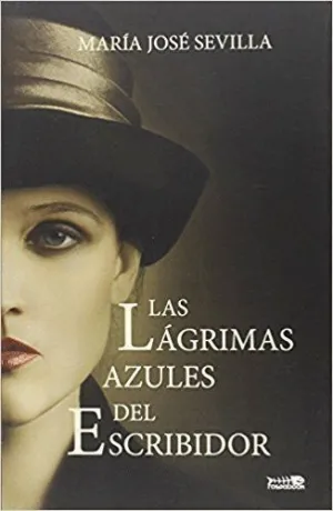 LAS LÁGRIMAS AZULES DEL ESCRIBIDOR LAS LÁGRIMAS AZULES DEL ESCRIBIDOR