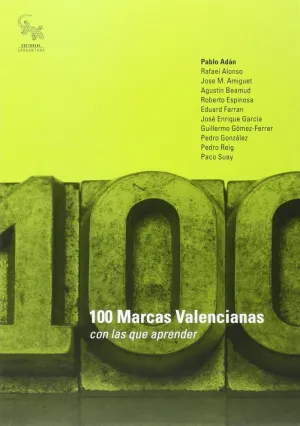 100 MARCAS VALENCIANAS CON LAS QUE APRENDER 100 MARCAS VALENCIANAS CON LAS QUE APRENDER