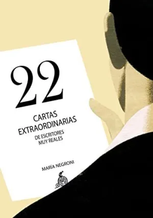 22 CARTAS EXTRAORDINARIAS DE ESCRITORES MUY REALES