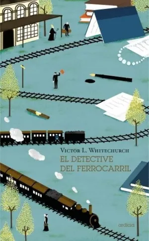 EL DETECTIVE DEL FERROCARRIL EL DETECTIVE DEL FERROCARRIL