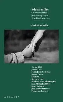 EDUCAR MILLOR: ONZE CONVERSES PER ACOMPANYAR FAMILIES I MESTRES