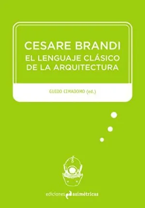 CESARE BRANDI EL LENGUAJE CLASICO DE LA ARQUITECTURA