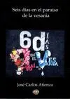 SEIS DÍAS EN EL PARAÍSO DE LA VESANIA