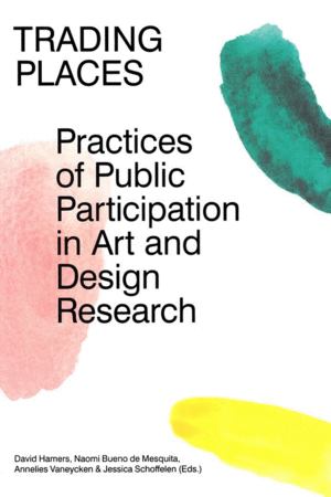 TRADING PLACES: PRACTICES OF PUBLIC PARTICIPATION IN ART DESIGN RESEARCH