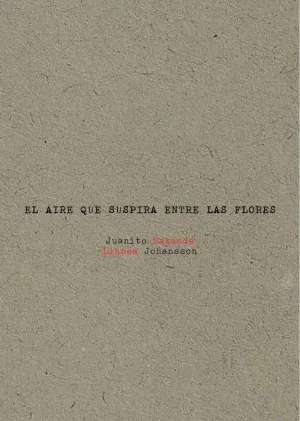 EL AIRE QUE SUSPIRA ENTRE LAS FLORES EL AIRE QUE SUSPIRA ENTRE LAS FLORES