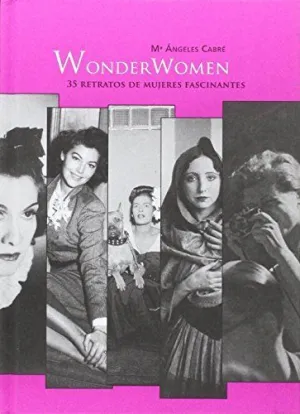 WONDERWOMEN: 35 RELATOS DE MUJERES FASCINANTES