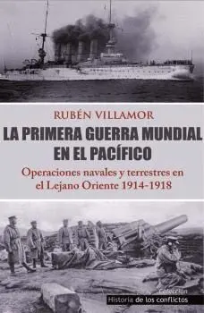 LA PRIMERA GUERRA MUNDIAL EN EL PACÍFICO: <BR>