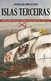 ISLAS TERCEIRAS: BATALLA NAVAL DE SAN MIGUEL