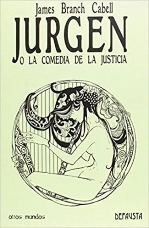 JURGEN O LA COMEDIA DE LA JUSTICIA JURGEN O LA COMEDIA DE LA JUSTICIA