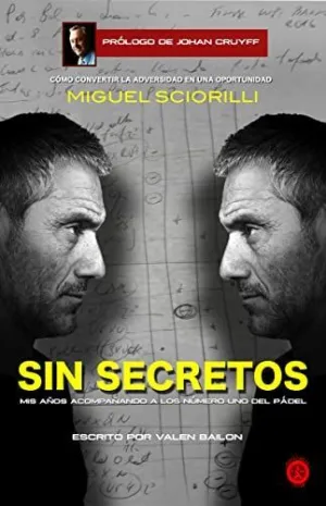 Miguel Sciorilli, sin Secretos: Mis Años Acompañando a los Números Uno del Pádel