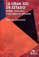 LA GRAN SED DE ESTADO. MICHEL FOUCAULT Y LAS CIENCIAS SOCIALES