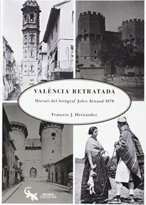 VALÉNCIA RETRATADA (VALENCIÀ)