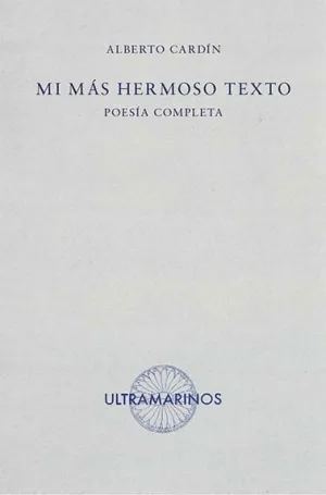 MI MÁS HERMOSO TEXTO. POESÍA COMPLETA