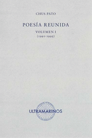 POESÍA REUNIDA. VOLUMEN I (1991-1995)
